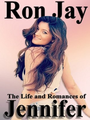 cover image of The Life and Romances of Jennifer